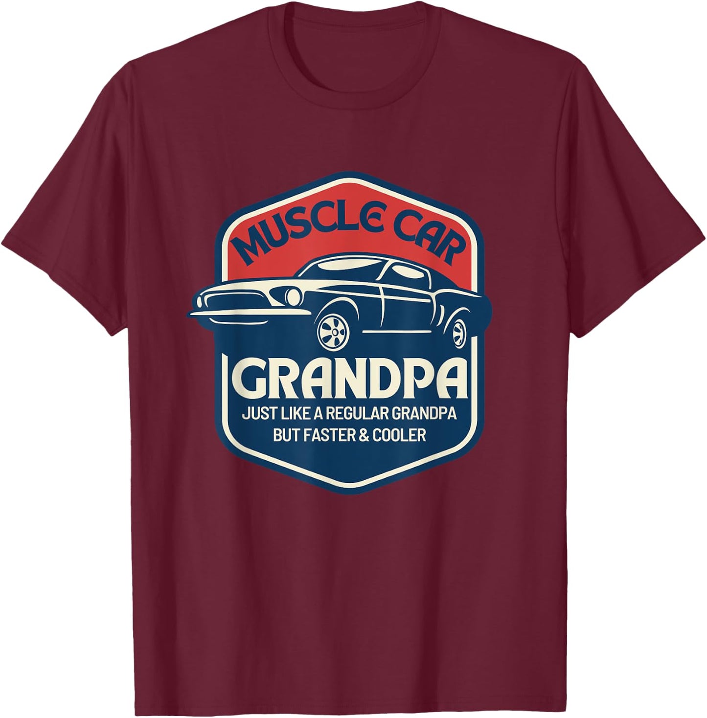 Muscle Car Grandpa Old Guys Vintage Car Lover T-Shirt - T-Shirt | Maroon