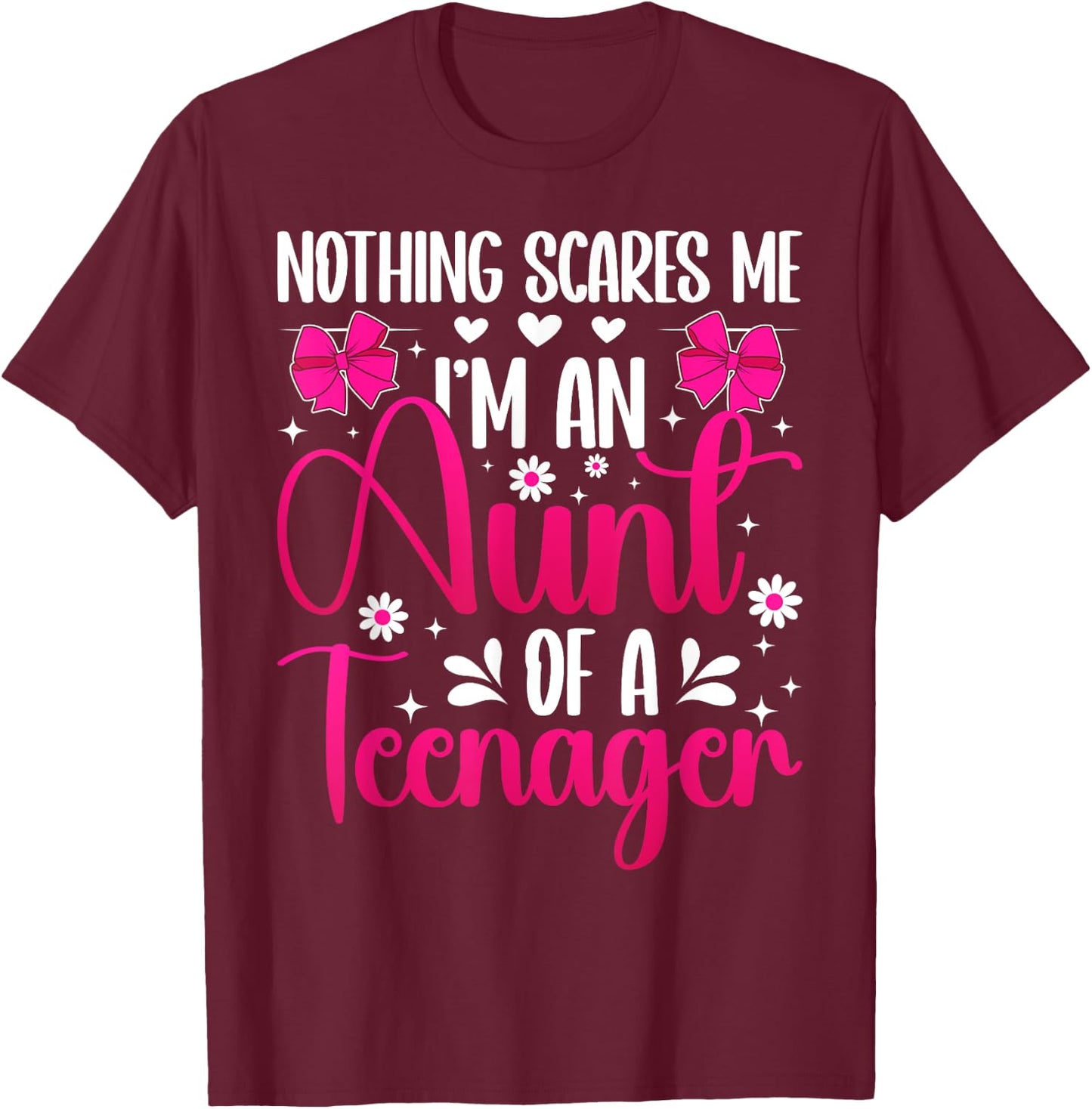 I'm An Aunt Of A Teenager Aunt Teenager Auntie T-Shirt - T-Shirt | Maroon