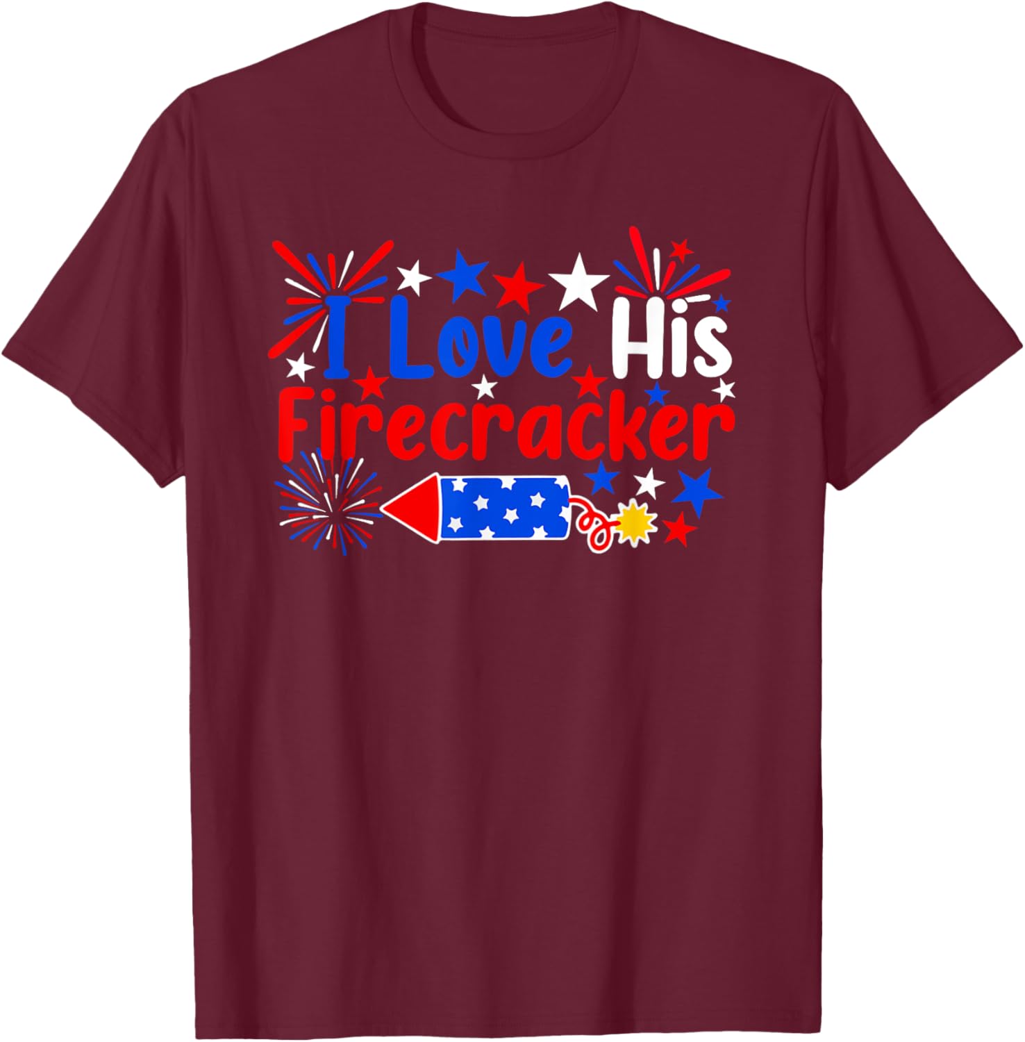 I Love His Firecracker Funny 4th Of July Fireworks Couples Men T-Shirt - T-Shirt | Maroon