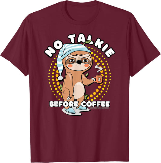 Sloth No Talkie Before Coffee T-Shirt - T-Shirt | Maroon