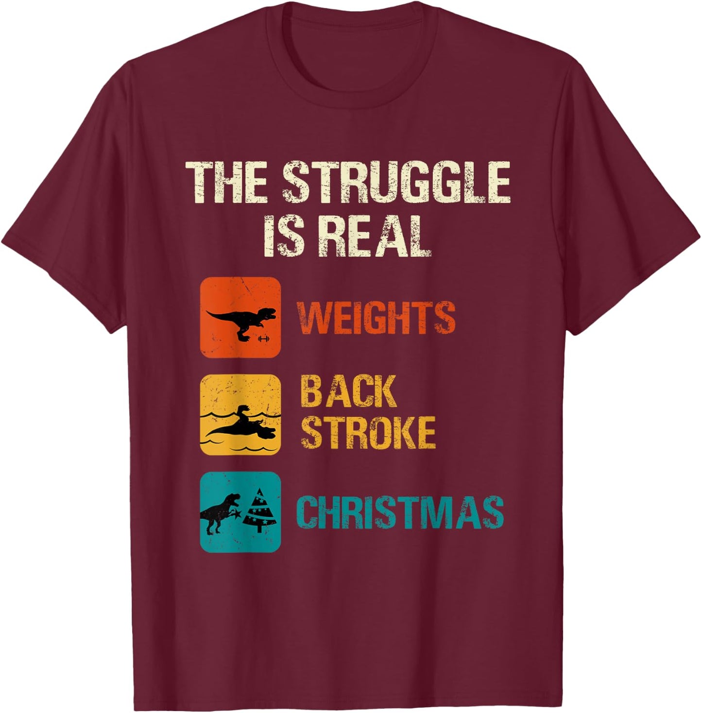 The struggle is real Funny T-Rex Dinosaur Retro Vintage T-Shirt - T-Shirt | Maroon