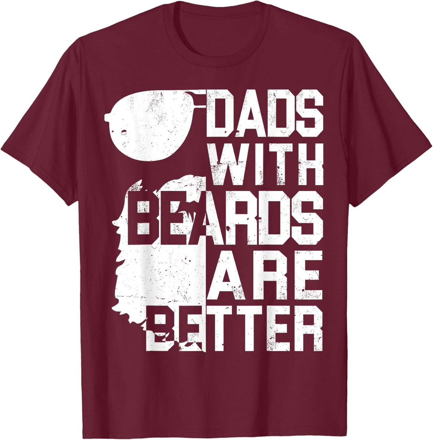 Dads With Beards Are Better Shirt - Funny Father's Day Gift T-Shirt - T-Shirt | Maroon