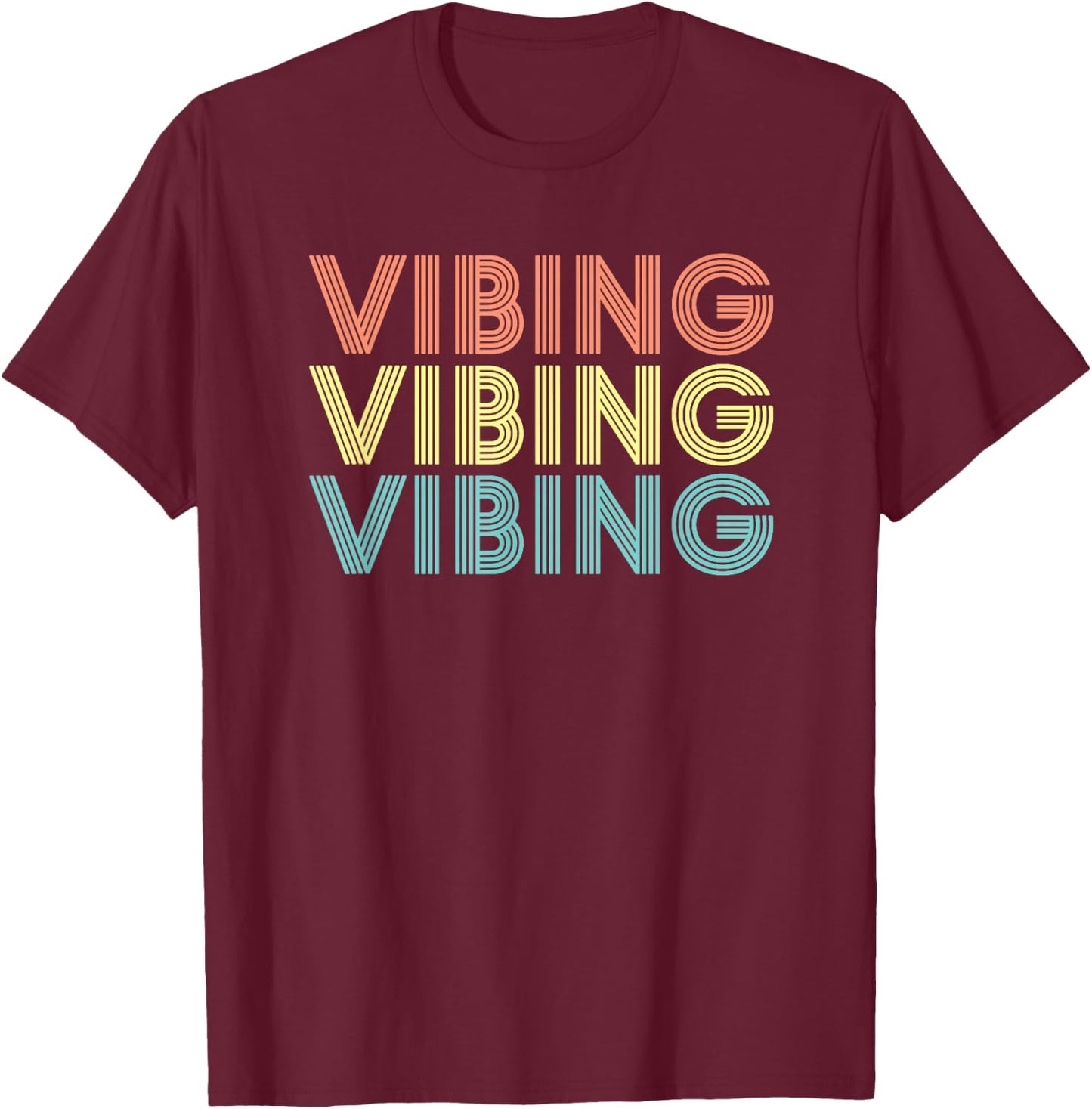 Vibing shirt. Awesome feeling, feel good motivational T-Shirt - T-Shirt | Maroon