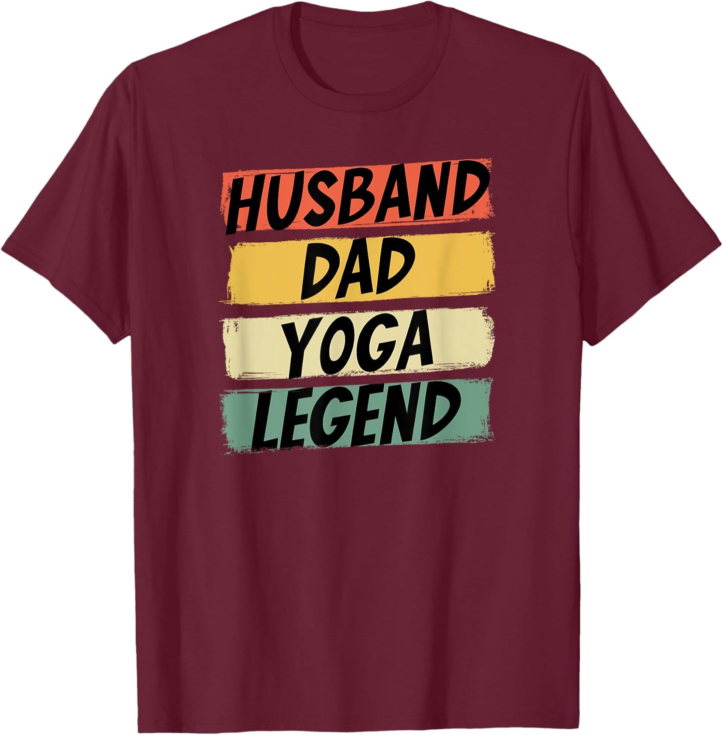 Yoga Husband Dad Legend Meditation Teacher Father's Day T-Shirt - T-Shirt | Maroon