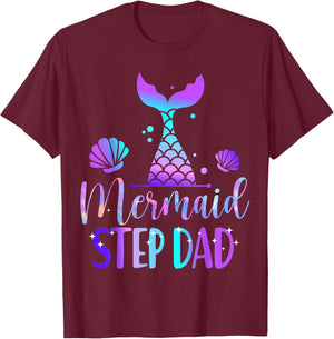 Mermaid Step Dad of The Birthday Mermaid Birthday Crew T-Shirt - T-Shirt | Maroon