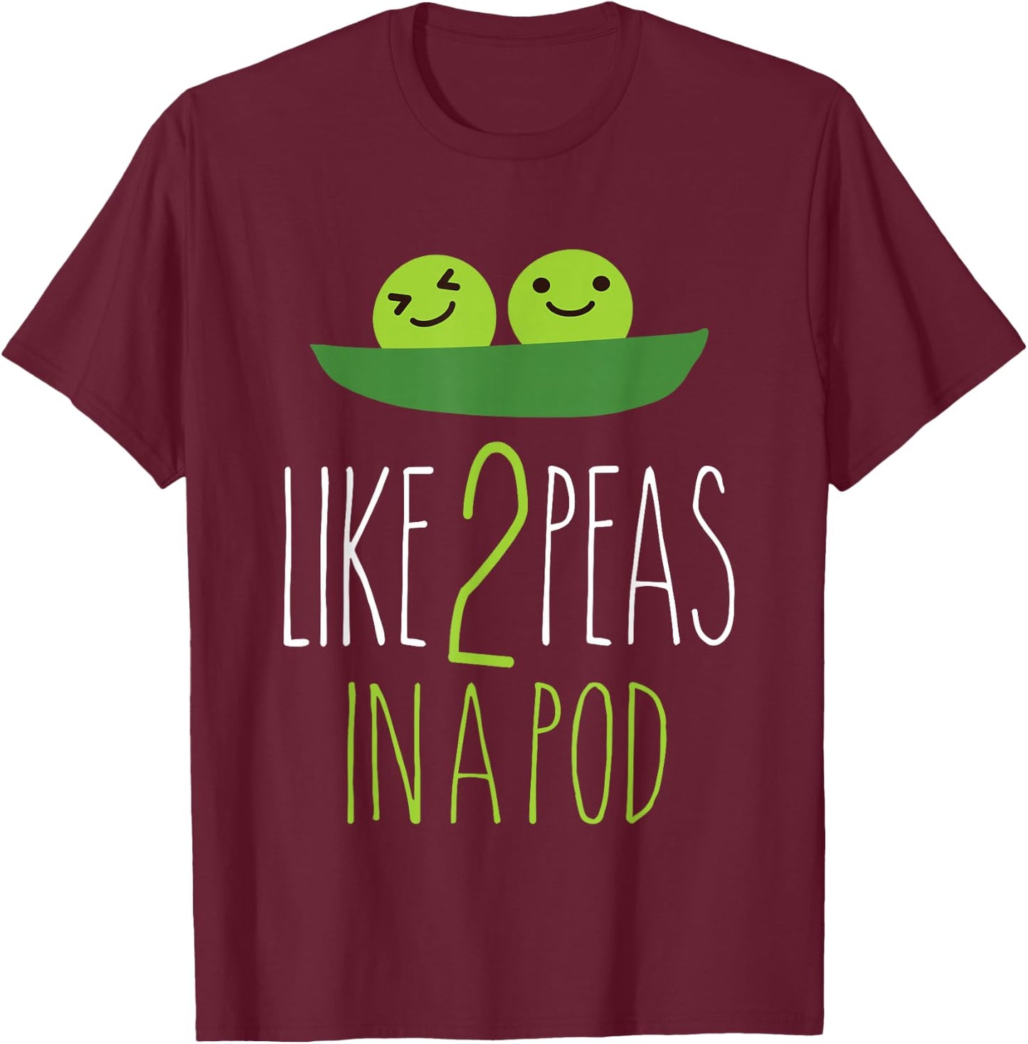 Like 2 Peas In A Pod, funny vegetable T-Shirt - T-Shirt | Maroon