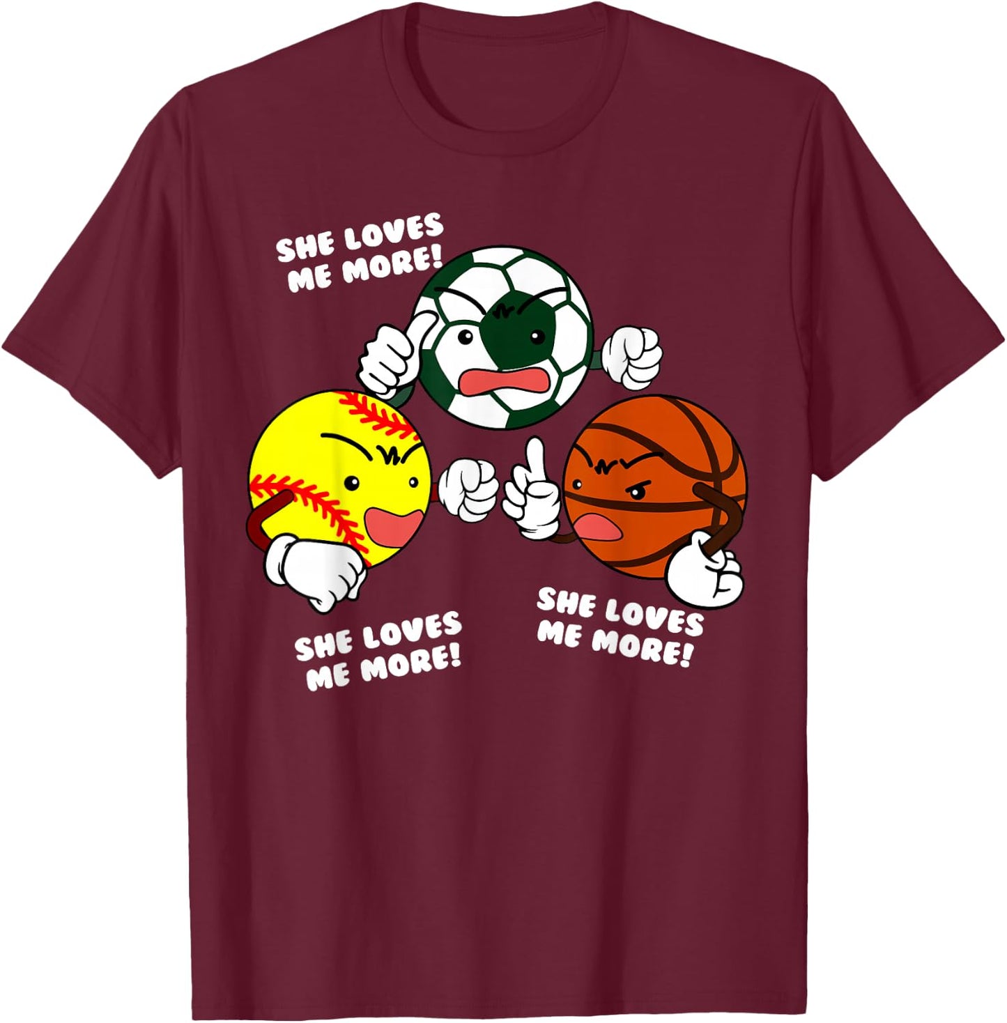 She Loves Me More Funny Softball Soccer Basketball Player T-Shirt - T-Shirt | Maroon