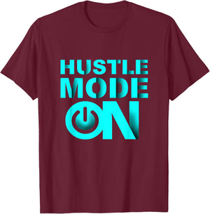 Turquoise Hustle Mode On Turquoise Color Graphic T-Shirt - T-Shirt | Maroon