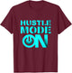 Turquoise Hustle Mode On Turquoise Color Graphic T-Shirt - T-Shirt | Maroon