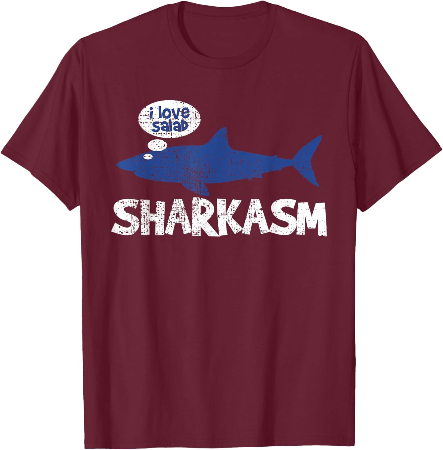 Shark Sharkasm Marine Biology Funny Vintage Gift T-Shirt - T-Shirt | Maroon