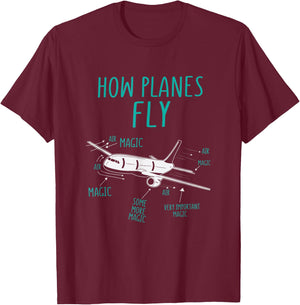 How Planes Fly Funny Airplane Pilot Magic T-Shirt - T-Shirt | Maroon