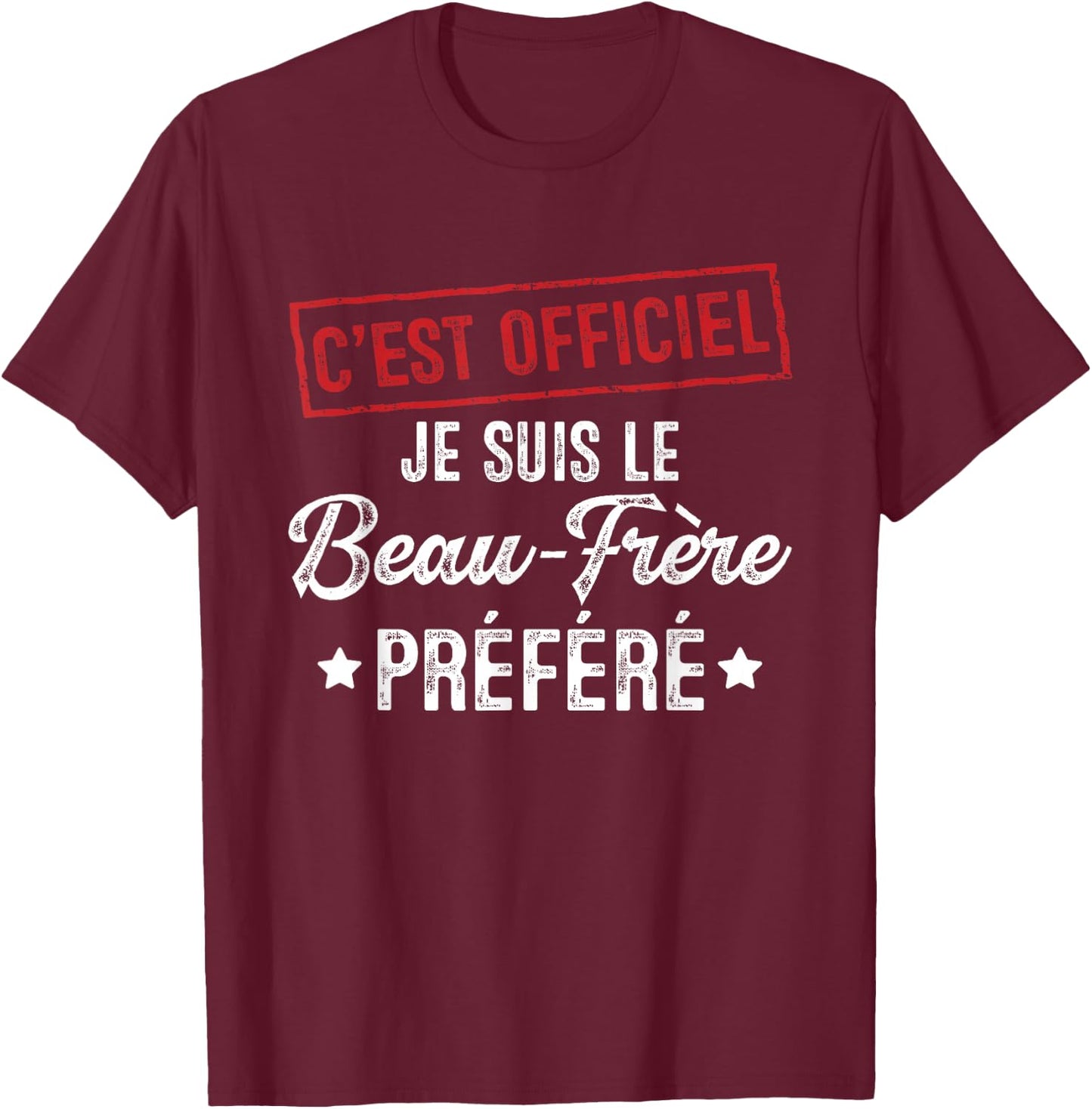 It's official, I'm the favorite brother-in-law , Black, S T-Shirt - T-Shirt | Maroon