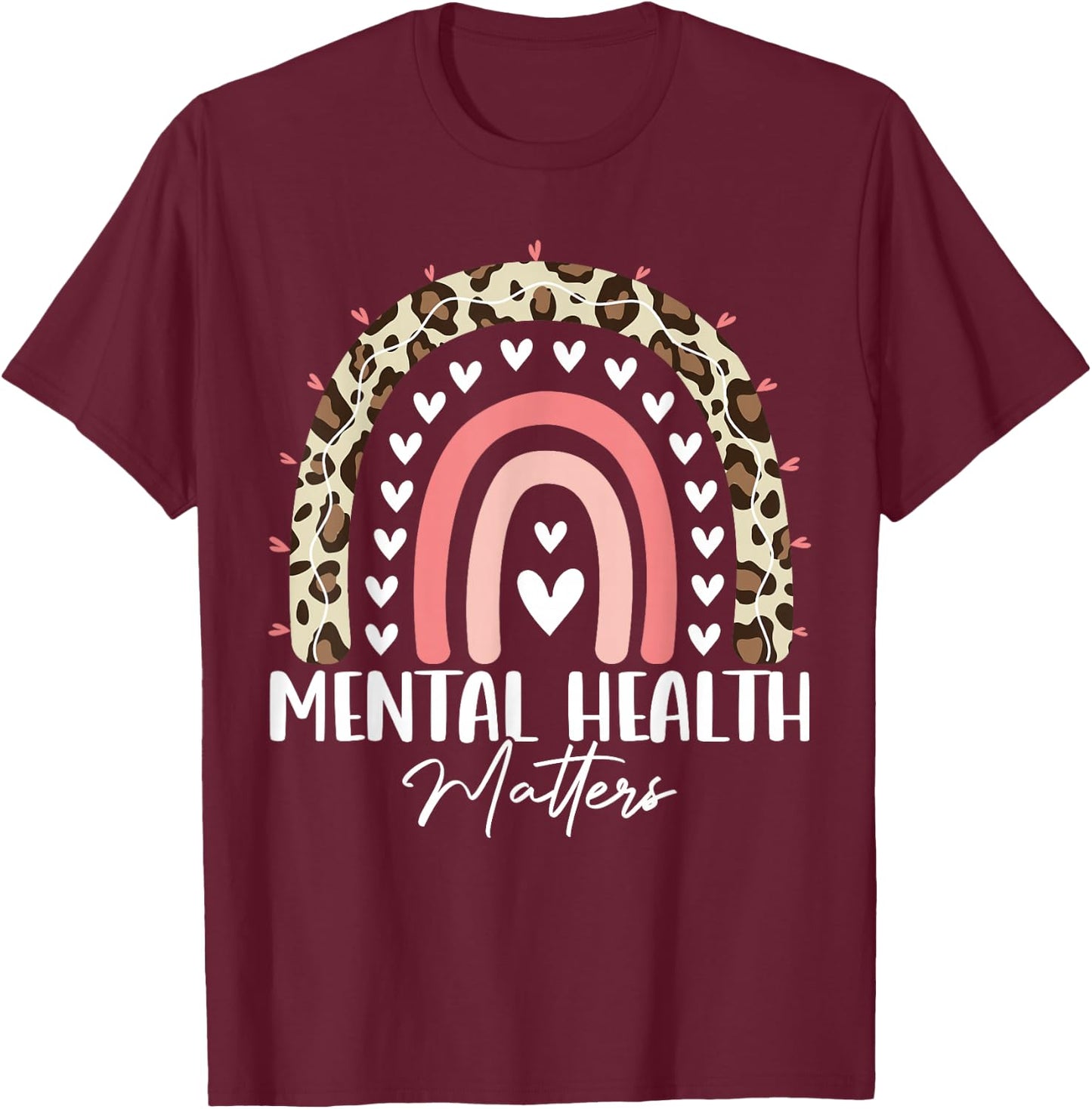 Mental Health Matters Awareness Month Rainbow Leopard T-Shirt - T-Shirt | Maroon