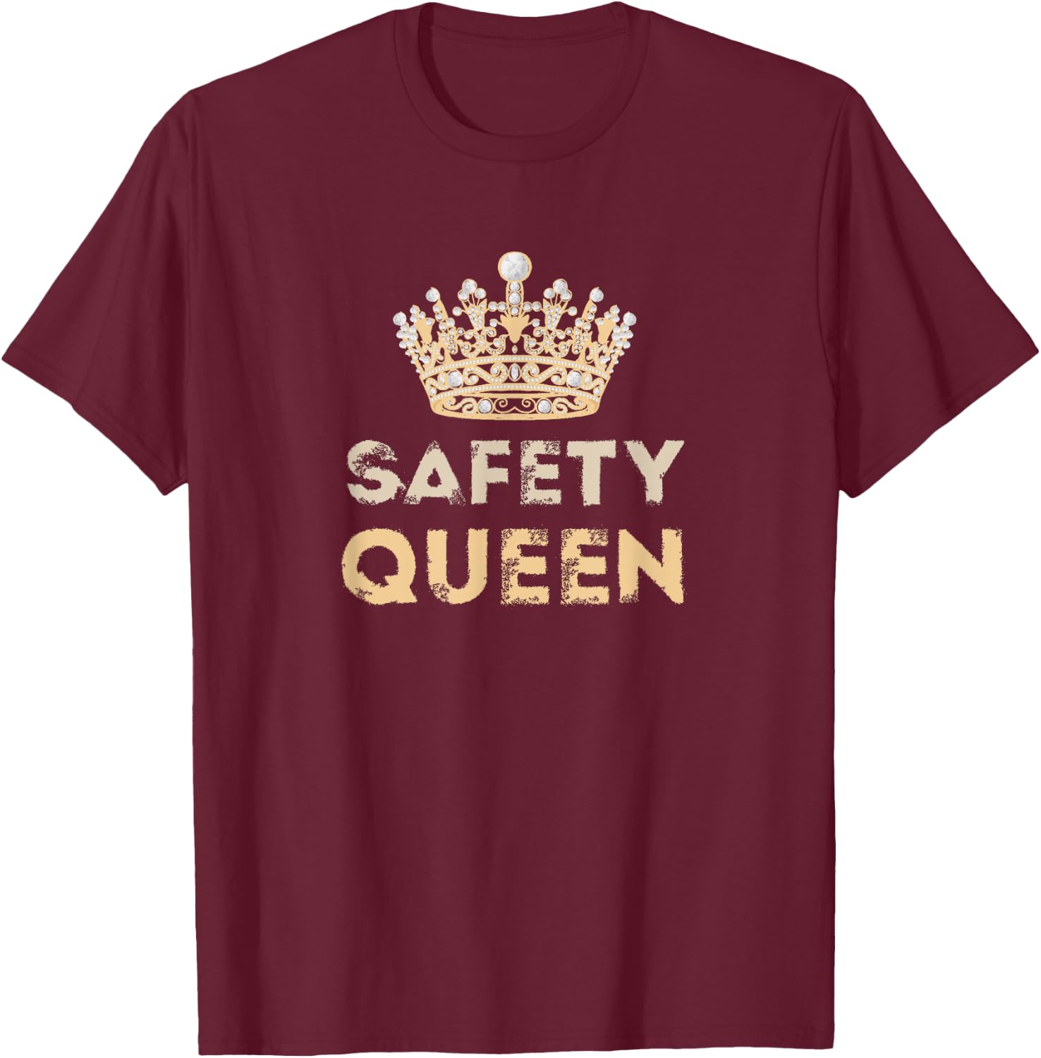 Safety Queen with Crown T-Shirt - T-Shirt | Maroon