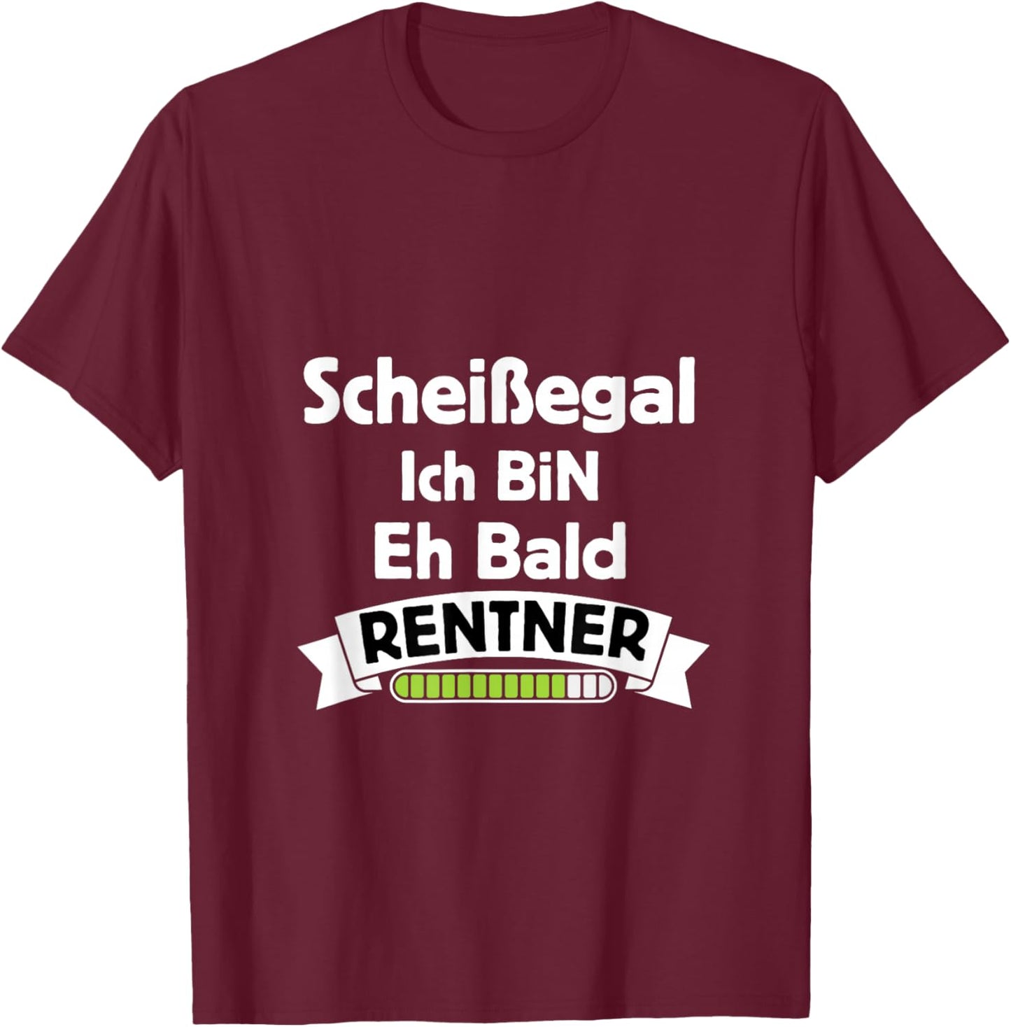 Scheißegal Ich Bin Eh Bald Rentner Countdown T-Shirt - T-Shirt | Maroon