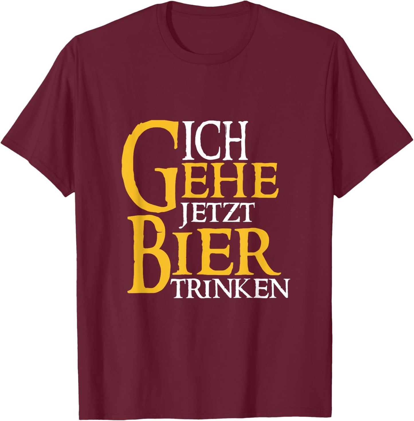 Men's with German Text "Ich gehe jetzt Bier trink, black, s T-Shirt - T-Shirt | Maroon