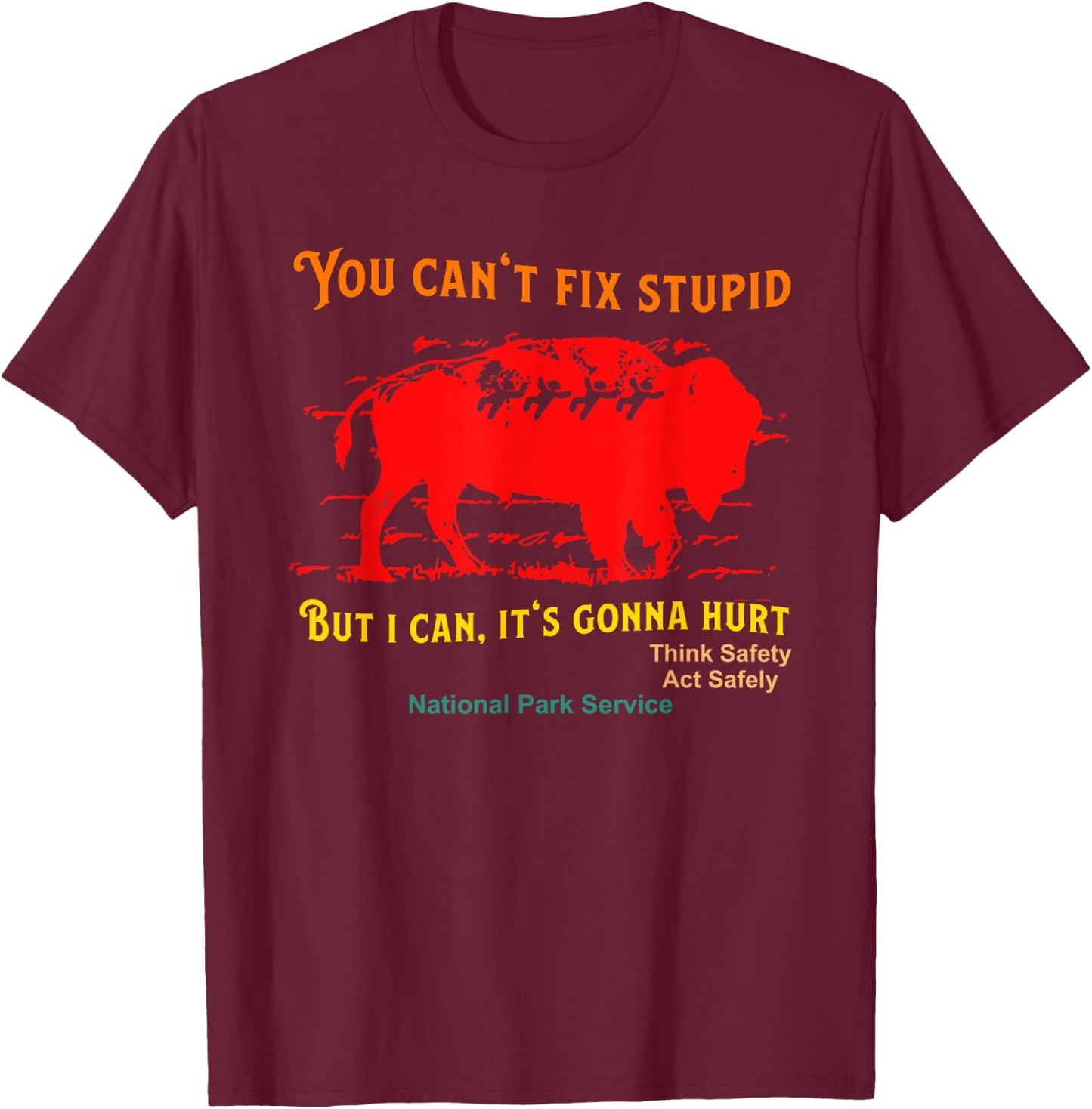 You Can't Fix Stupidity, But I Can, It Will Hurt, Cow Vintage T-Shirt - T-Shirt | Maroon