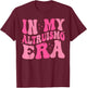 In My Altruismo Era Funny Outfit T-Shirt - T-Shirt | Maroon