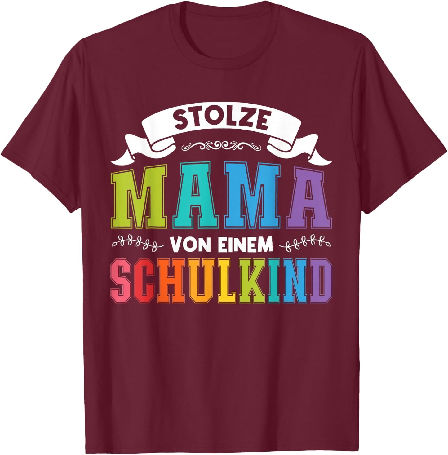 stolze Mama von einem Schulkind Schulanfang T-Shirt - T-Shirt | Maroon