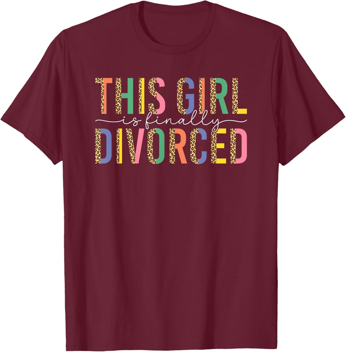 Divorced Finally Leo Scheidungsparty T-Shirt - T-Shirt | Maroon