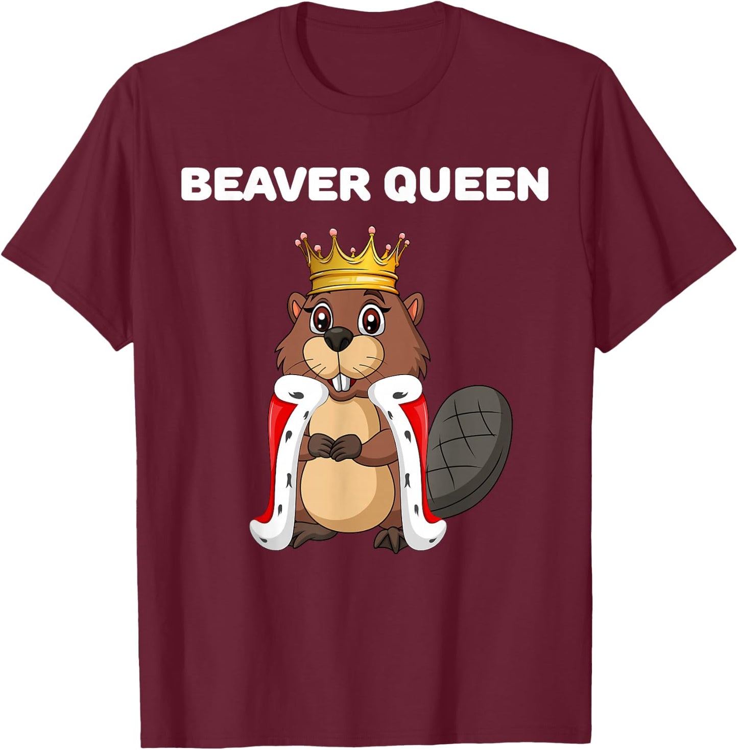 Beaver Queen | Beaver Design | Girls Beaver T-Shirt - T-Shirt | Maroon