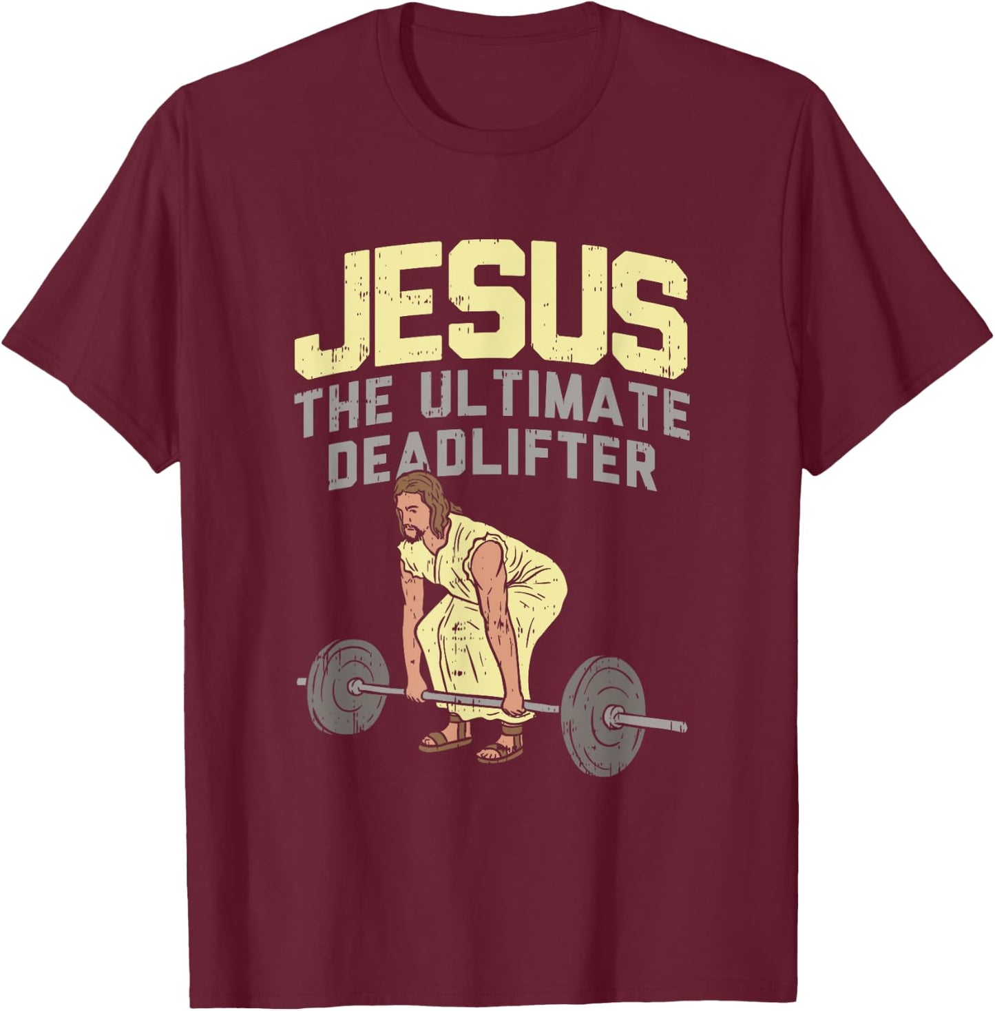 Deadlift Jesus I Christian Weightlifting Funny Workout Gym T-Shirt - T-Shirt | Maroon