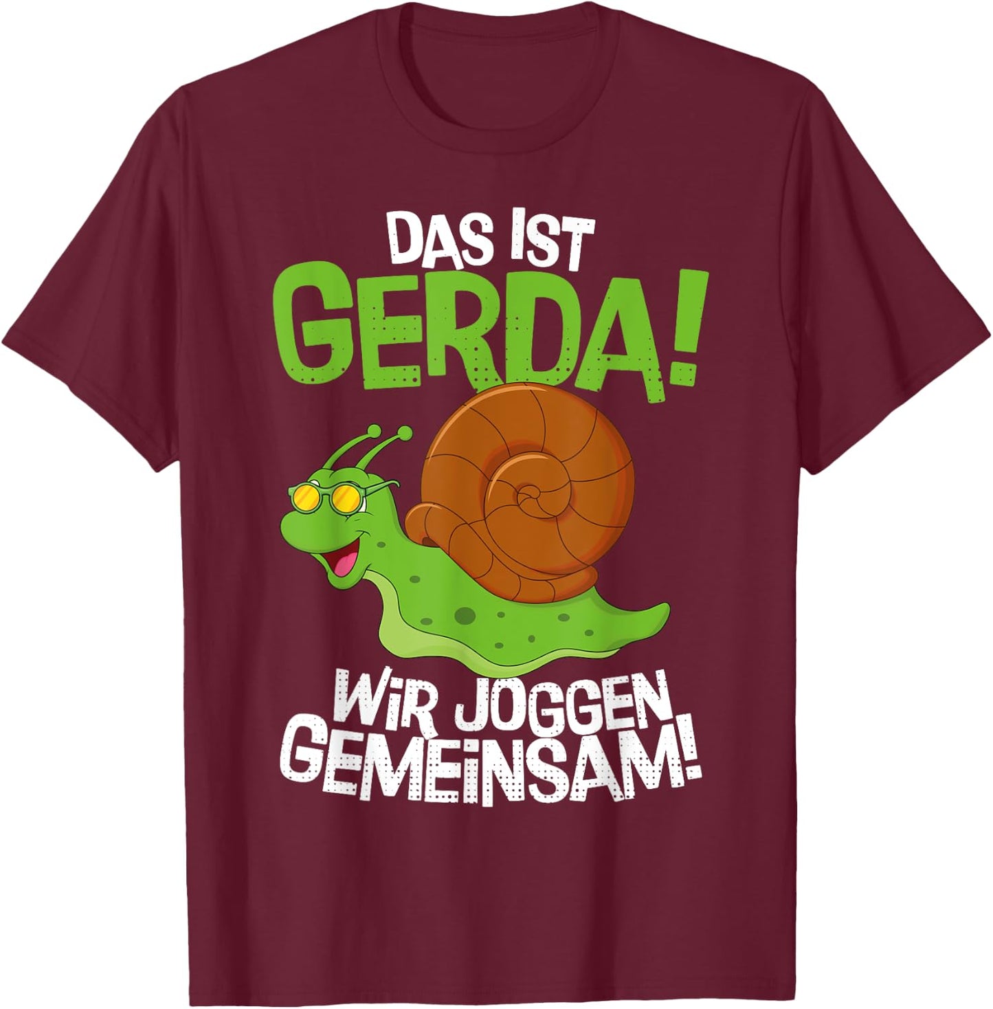 Lustige Schnecke Gerda & Ich Joggen Gemeinsam Running T-Shirt - T-Shirt | Maroon