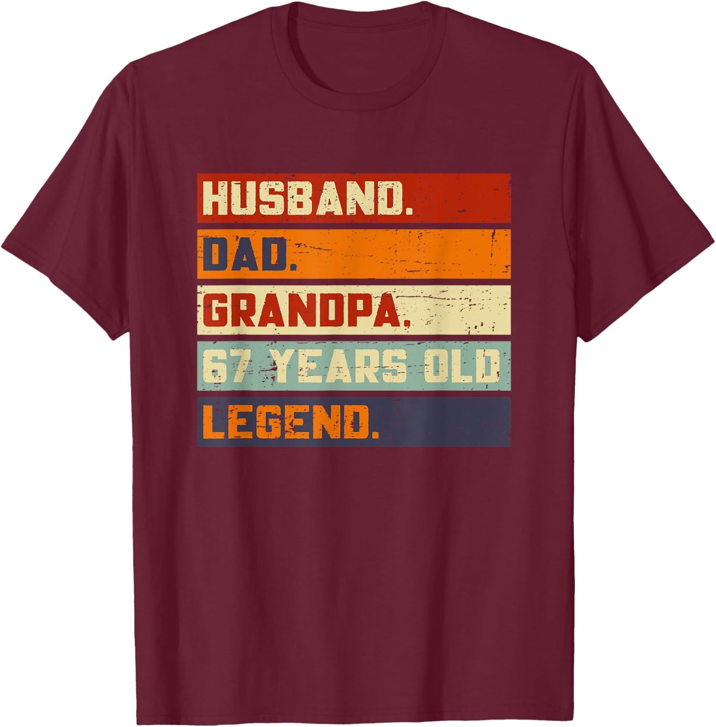 Husband Dad Grandpa Legend 67 Years Old T-Shirt - T-Shirt | Maroon