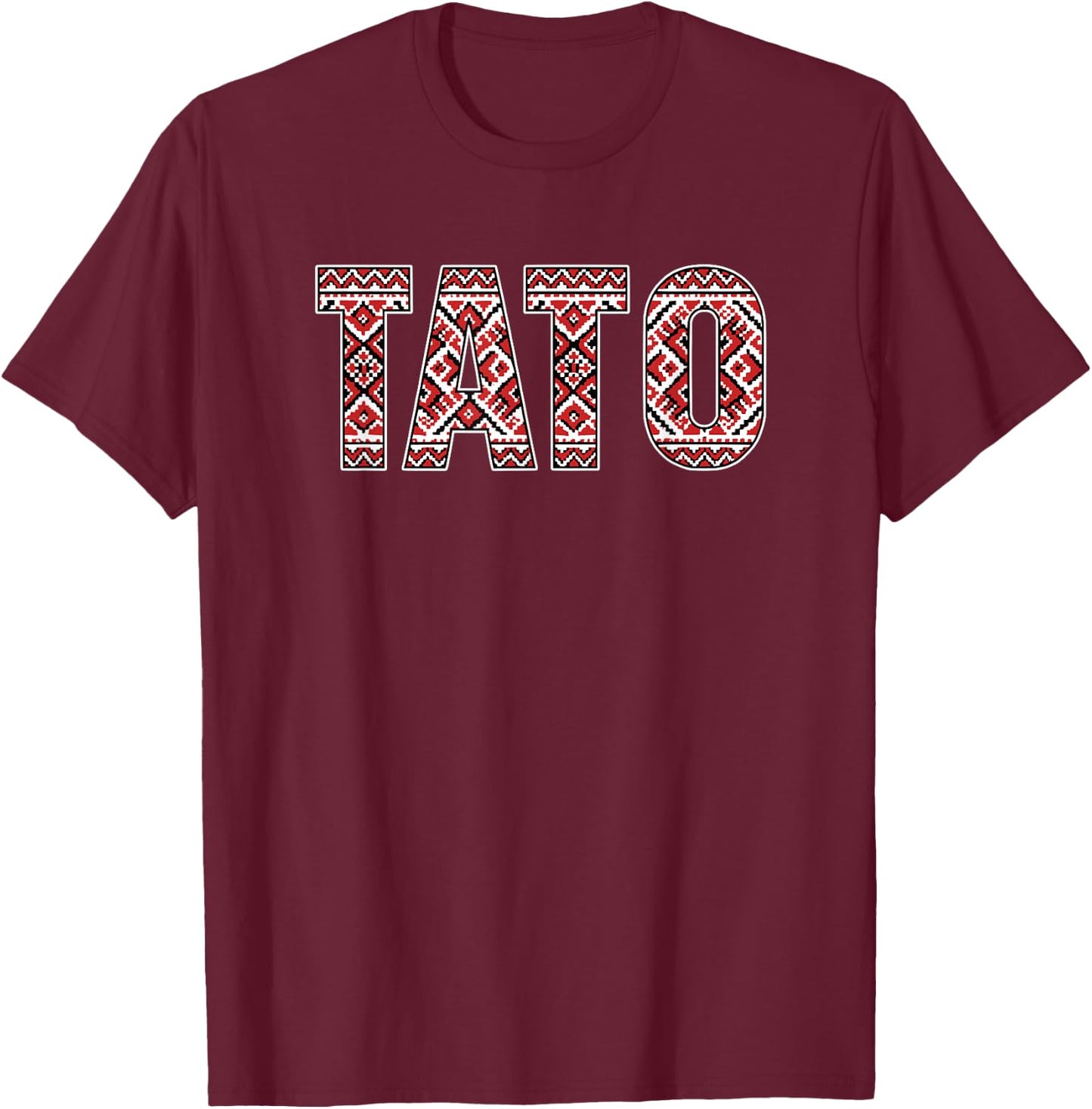 Tato Dad Father's Day Ukrainian Vyshyvanka Inspired Pattern T-Shirt - T-Shirt | Maroon
