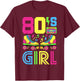 80s Girl 80s Outfit 80s Costume 80s Party 80s , black T-Shirt - T-Shirt | Maroon