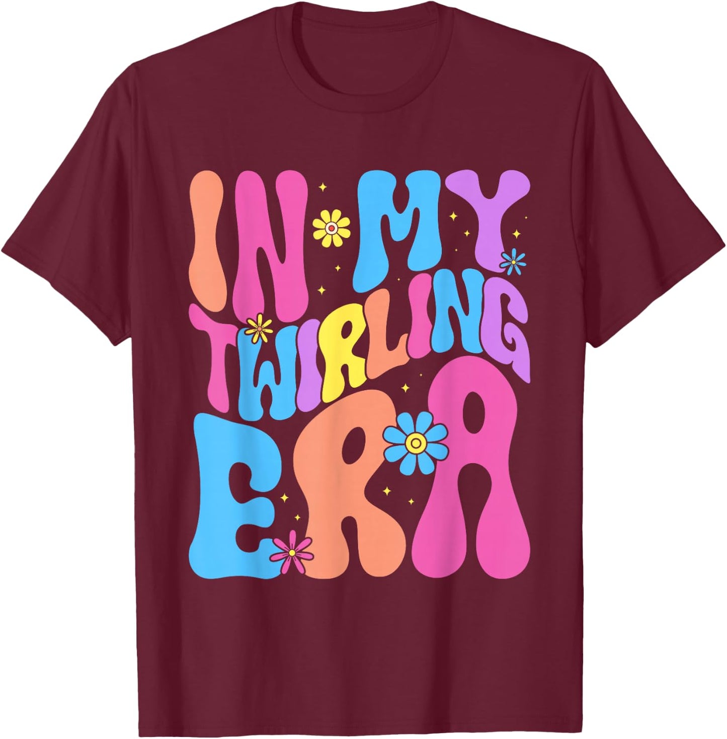 In My Twirling Era Twirler Majorettes Baton Twirling T-Shirt - T-Shirt | Maroon
