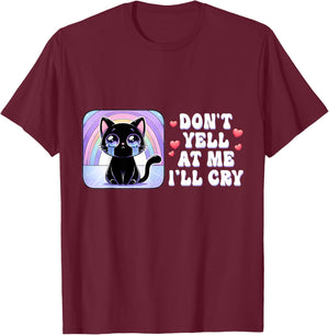 Don't Yell at Me I'll Cry Cute Cat with Rainbow T-Shirt - T-Shirt | Maroon