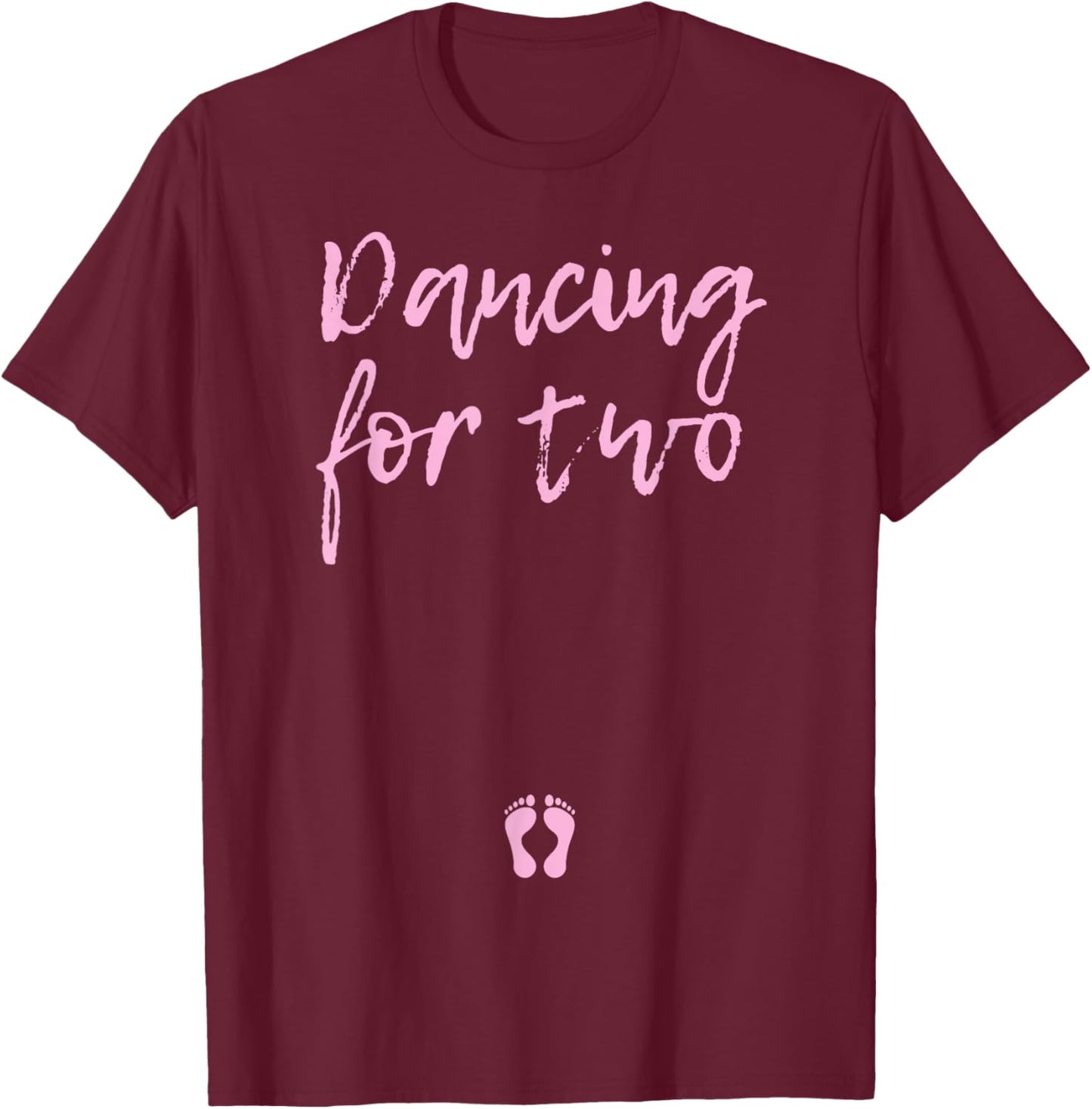 Dancing for Two | Pregnant Gift Dancer Mom T-Shirt - T-Shirt | Maroon