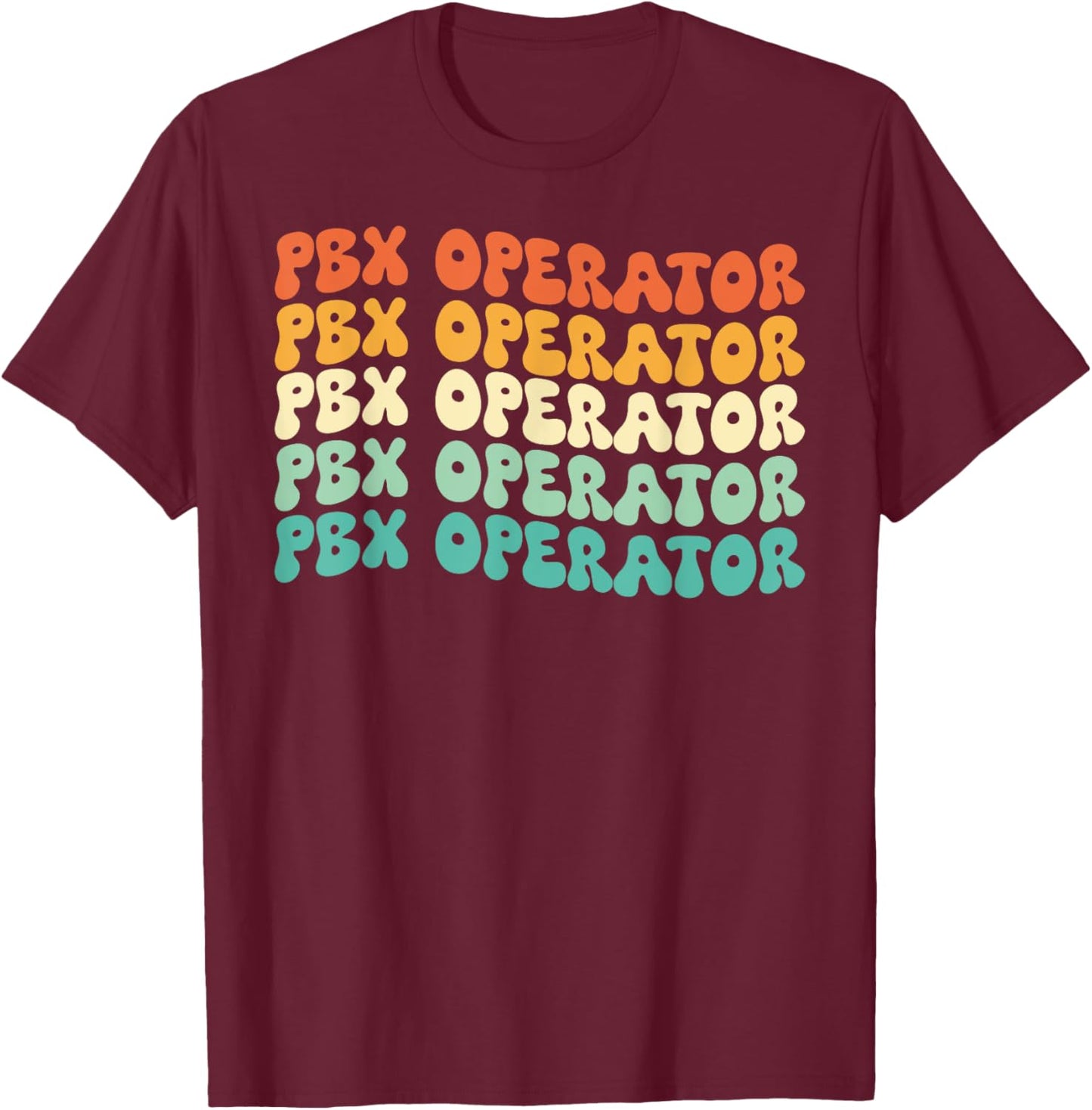Groovy Pbx Operator Job Title T-Shirt - T-Shirt | Maroon