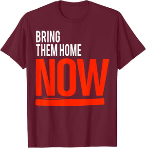 Bring Them Home Now T-Shirt - T-Shirt | Maroon