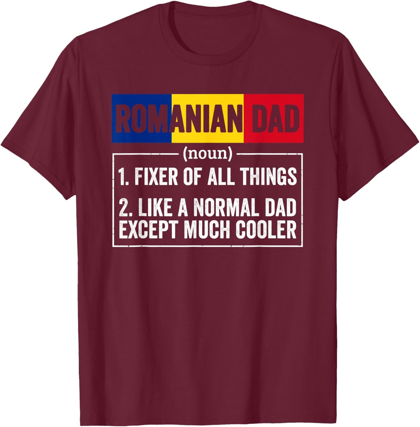 Romanian Dad Noun Funny Romania Heritage T-Shirt - T-Shirt | Maroon