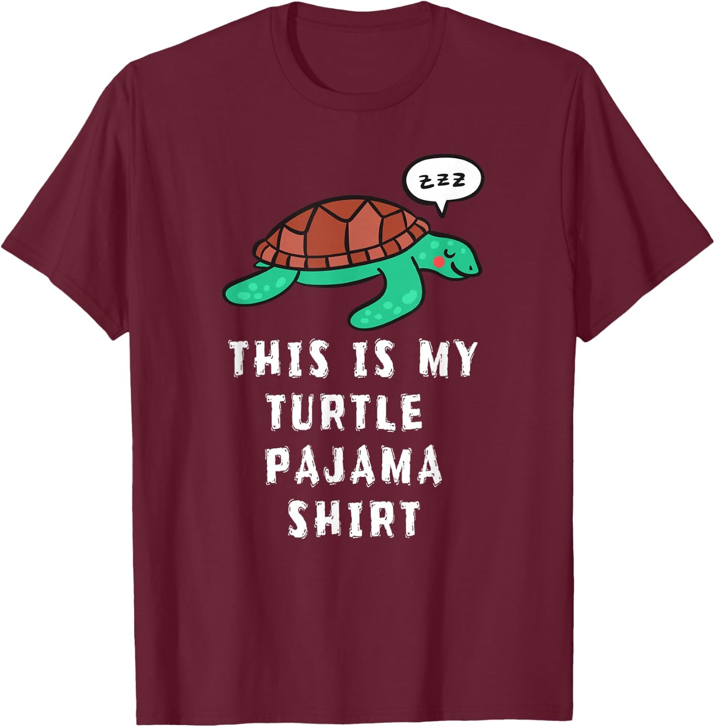 This Is My Turtle Pajama Funny Sleeping Kids Teen Adult Gift T-Shirt - T-Shirt | Maroon