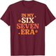 in My Six Seven Era - Funny Retro Groovy Italian Brainrot T-Shirt - T-Shirt | Maroon