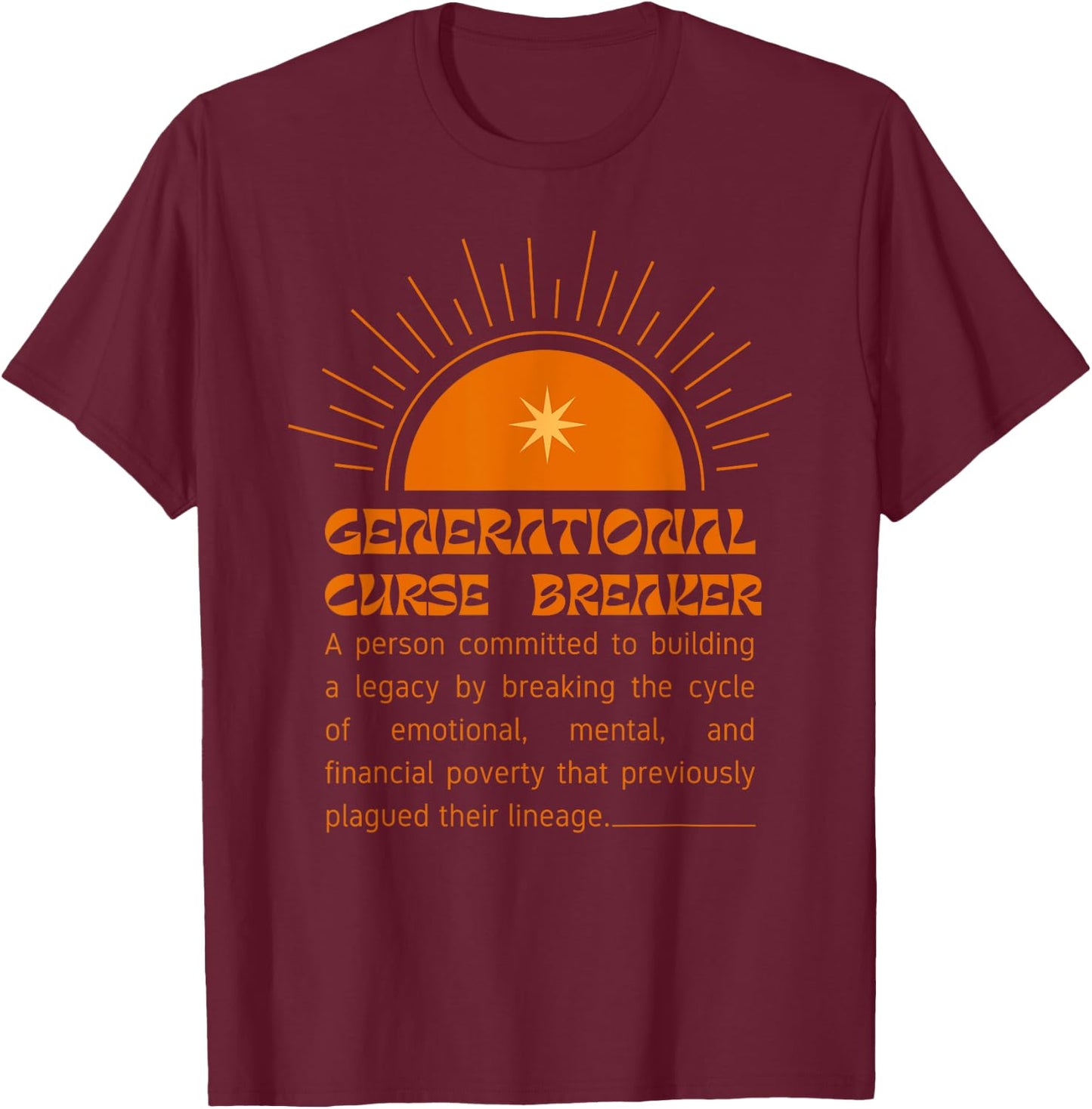 Cute Motivational Generational Curse Breaker Definition T-Shirt - T-Shirt | Maroon