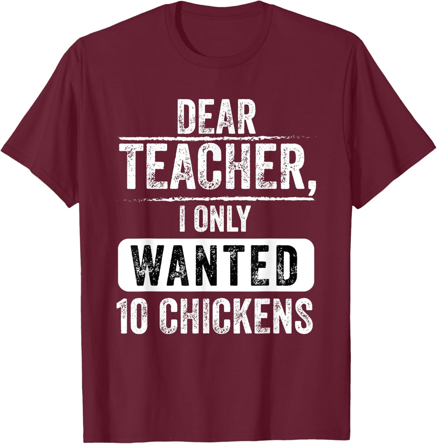 Funny Teacher Chicken Farming I Only Wanted 10 Chickens T-Shirt - T-Shirt | Maroon