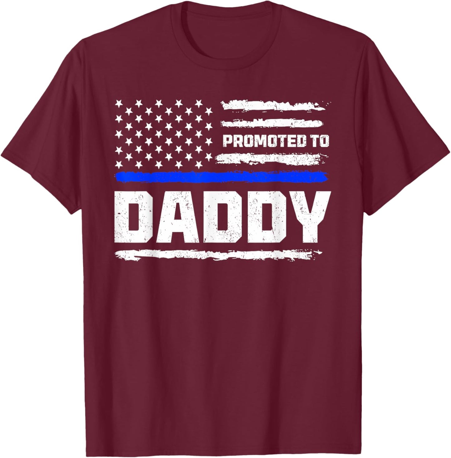 New First Time Dad Law Enforcement Police, Promoted To Daddy T-Shirt - T-Shirt | Maroon