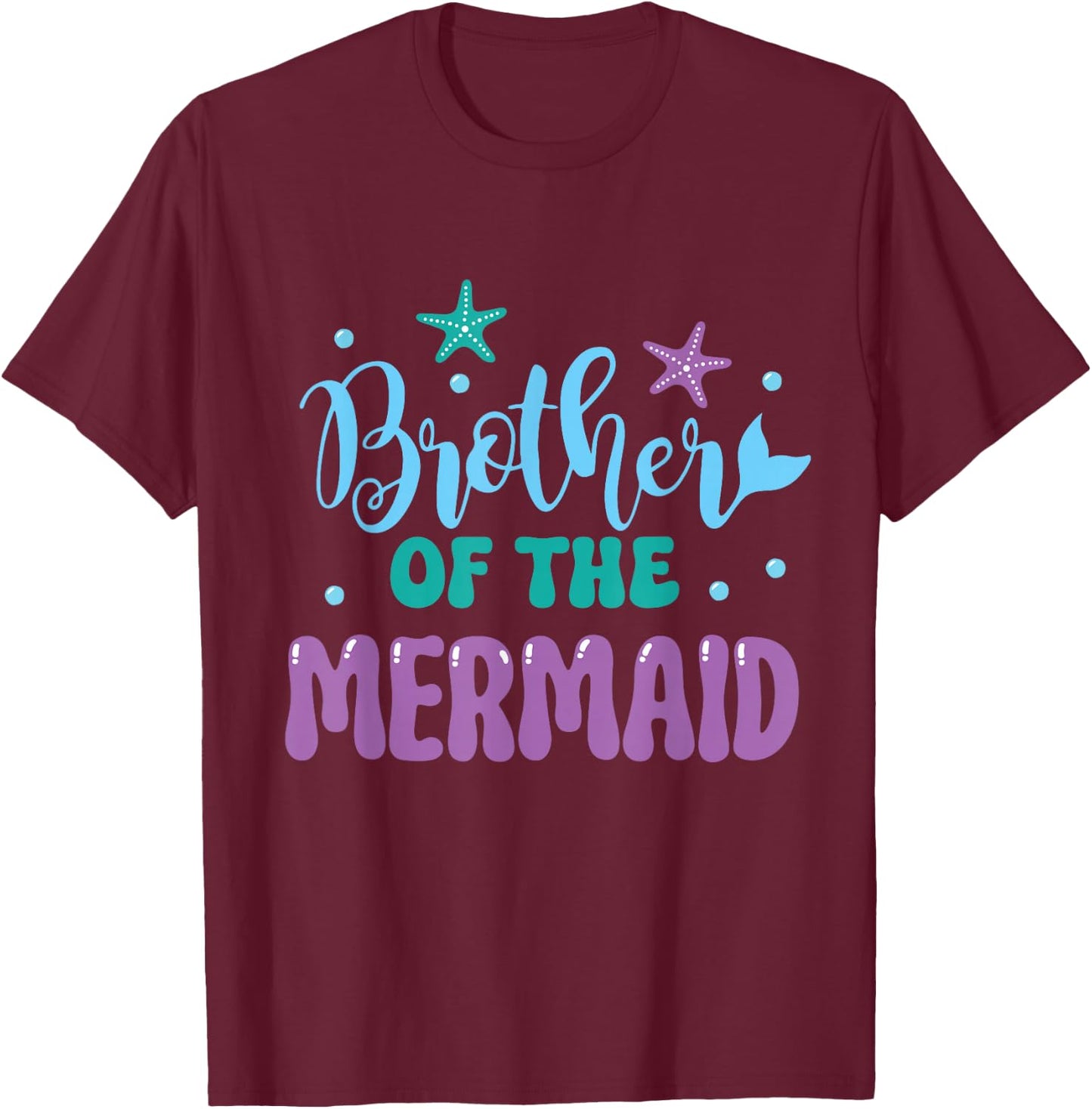 Brother Of The Mermaid Party Mermaids Birthday Mermaid T-Shirt - T-Shirt | Maroon