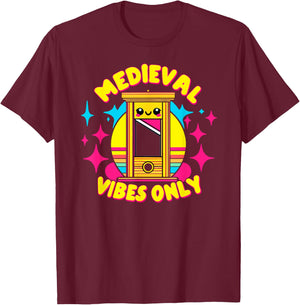 Medieval Vibes Only, Kawaii Guillotine, Renfest Ren Faire T-Shirt - T-Shirt | Maroon