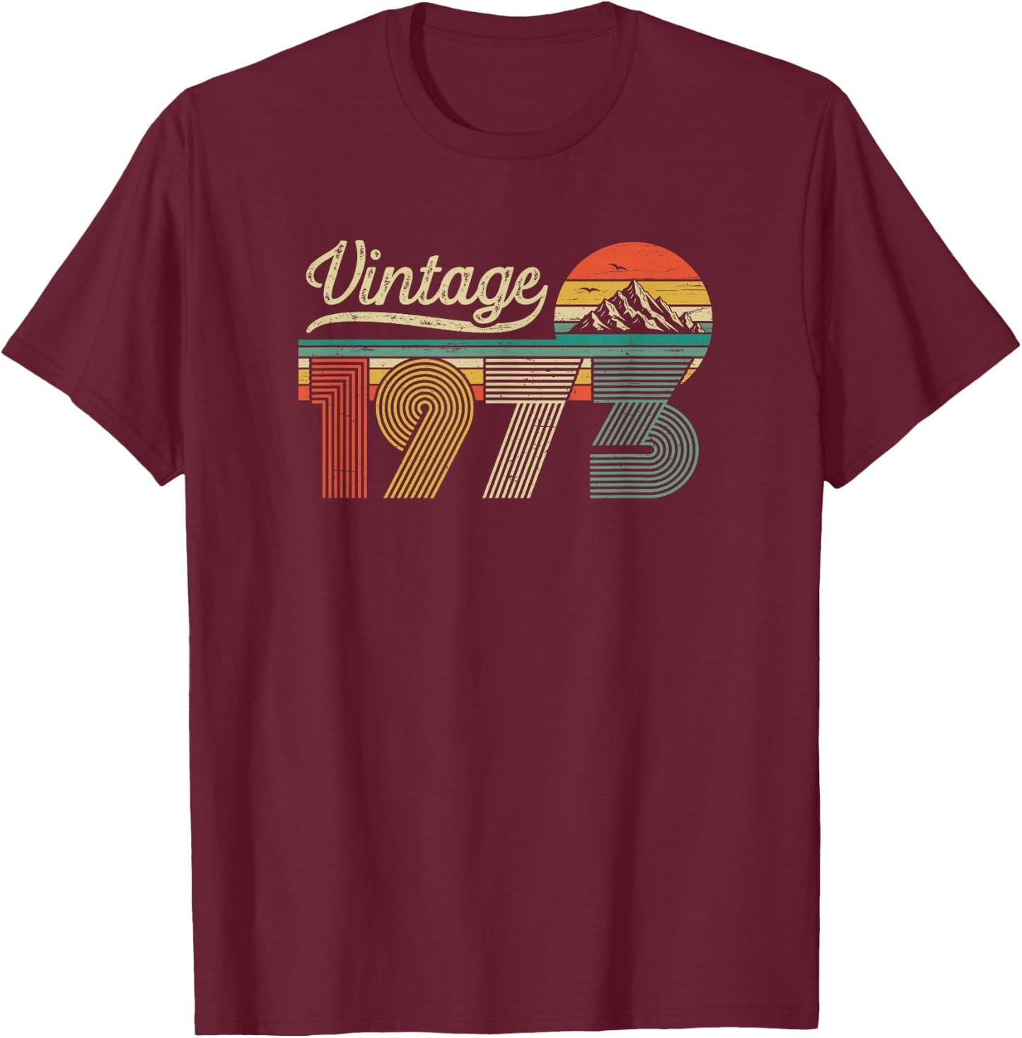 Vintage 1973 Anniversaire 53 Ans pour Hommes Femmes T-Shirt - T-Shirt | Maroon