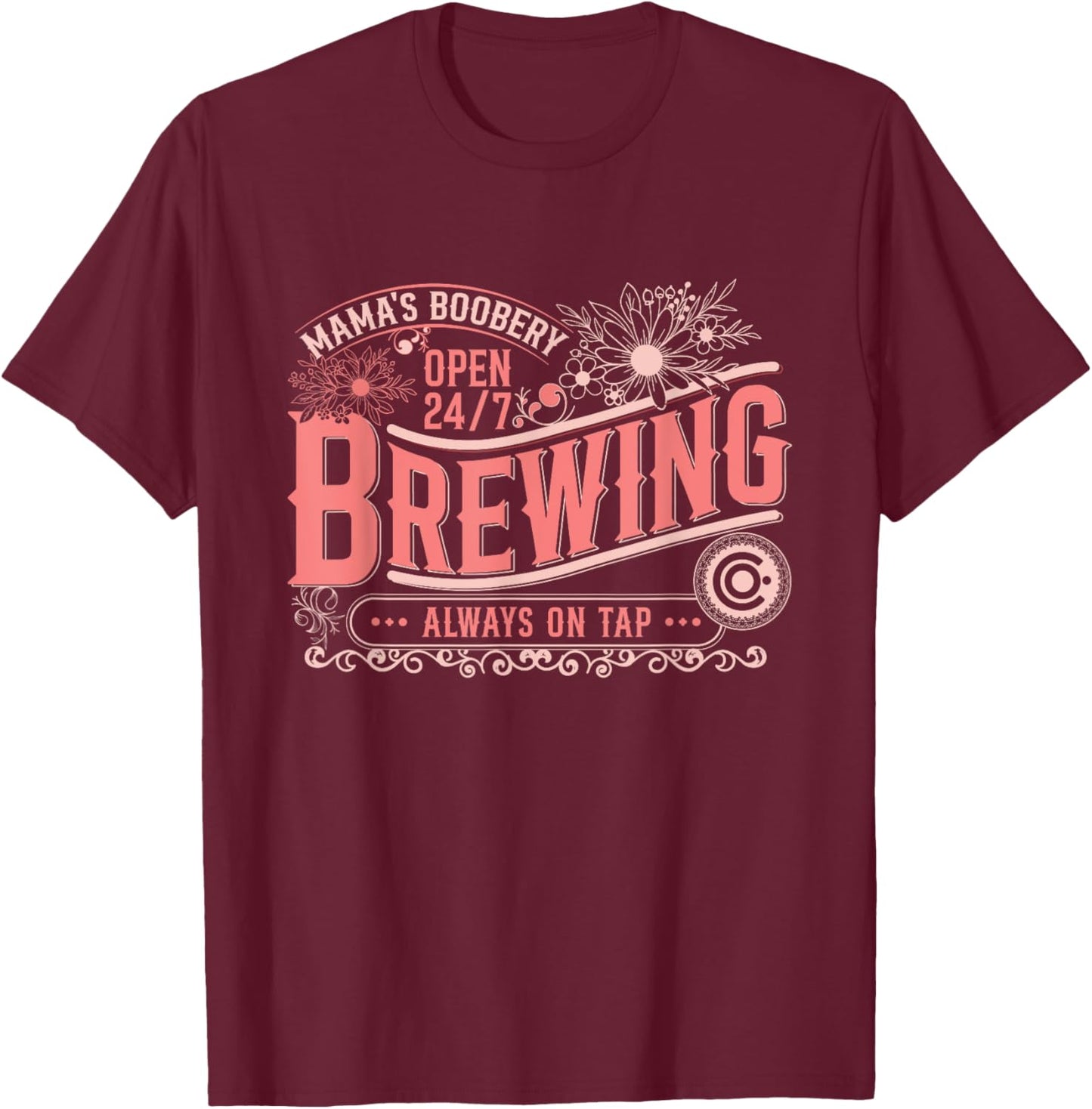 Mama Boobery Brewery Brewing Co New Mom Funny Breast feeding T-Shirt - T-Shirt | Maroon