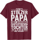with German Text "Ich Bin Stolzer Papa Eine Wahnsinnig Fantastische Tochter", black T-Shirt - T-Shirt | Maroon