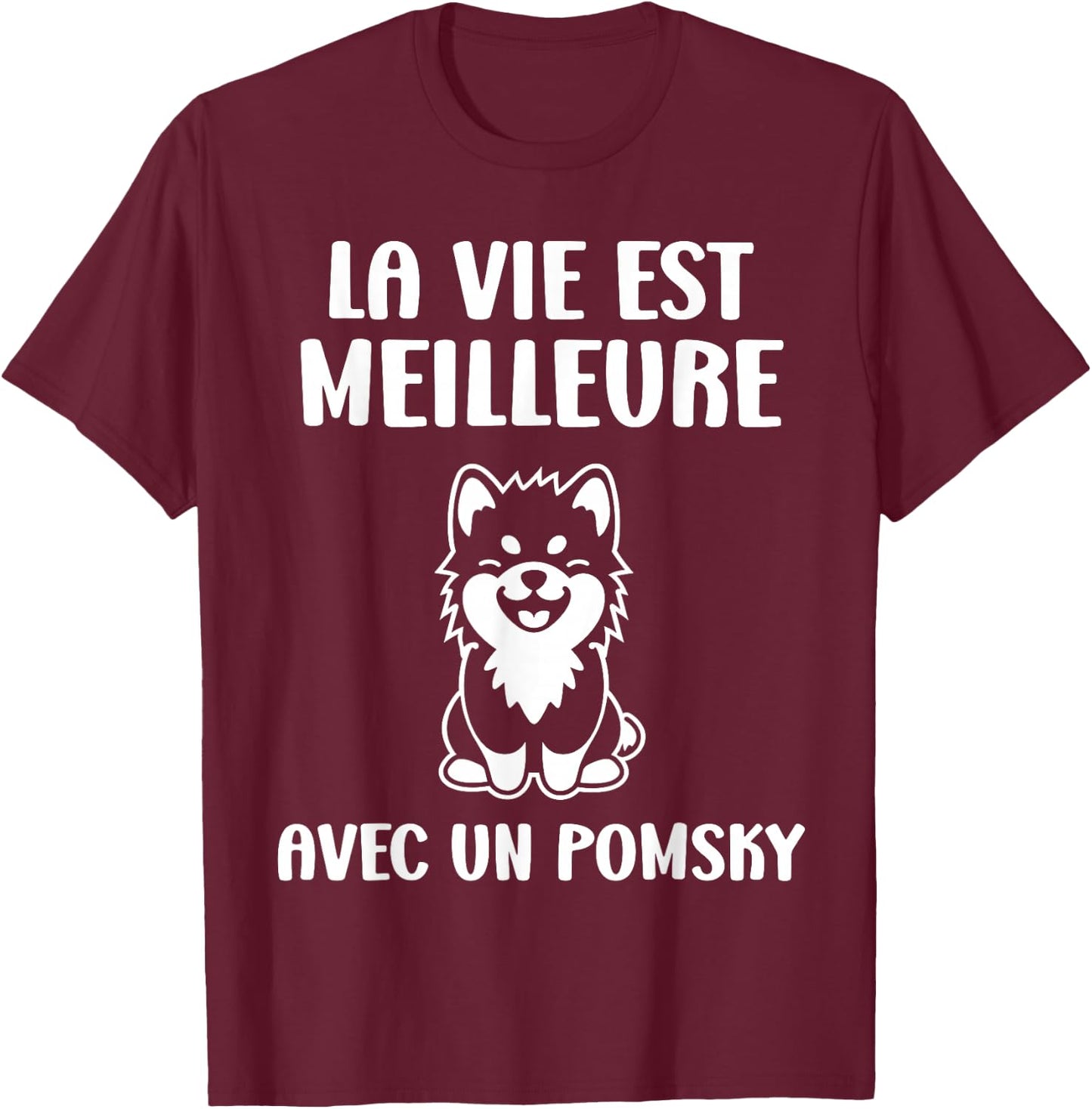 Funny Cute Dog Life Is Better With A Pomsky T-Shirt - T-Shirt | Maroon
