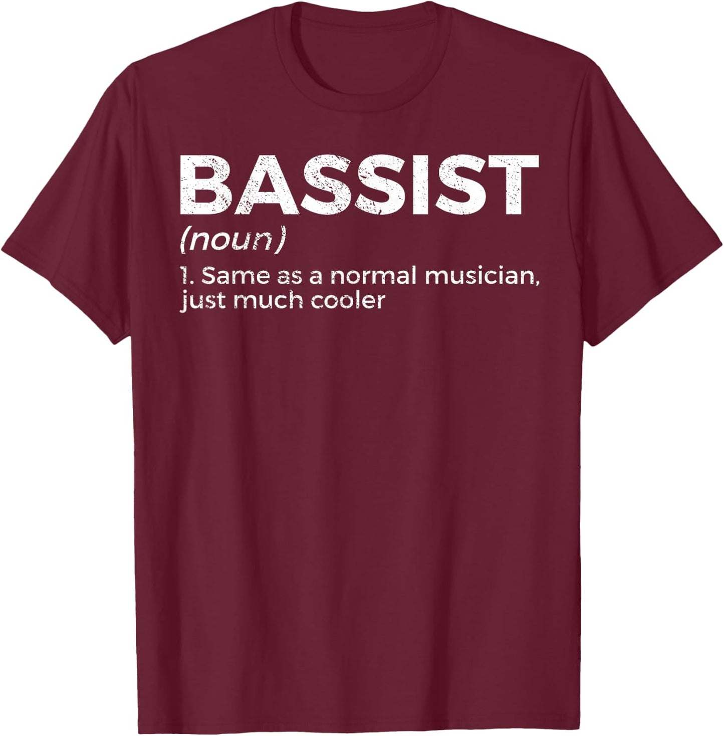 Bassist Definition Bass Player For Musicians T-Shirt - T-Shirt | Maroon