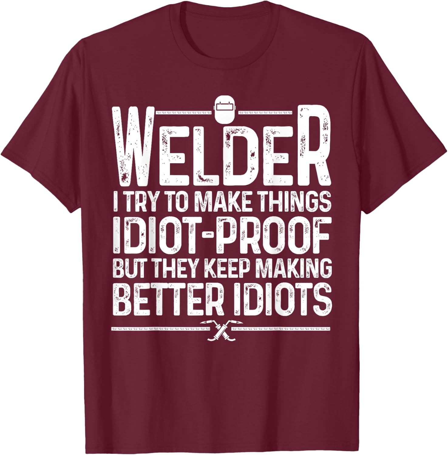 Funny Welder Art Women TIG/MIG Welding Steel Lovers T-Shirt - T-Shirt | Maroon