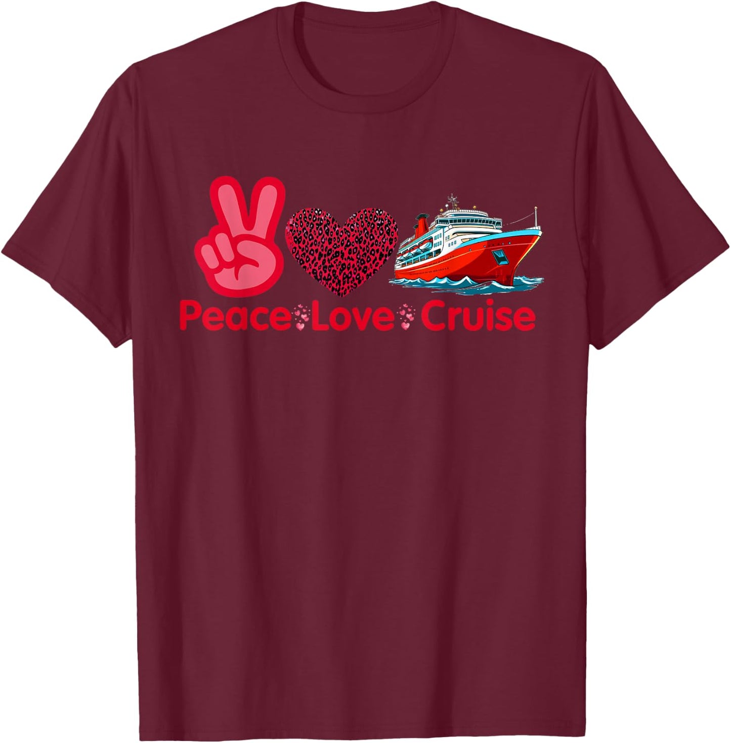 Peace Love Cruise Family Cruise Trip Vacay Matching T-Shirt - T-Shirt | Maroon